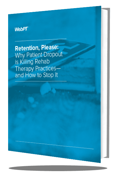 download_guide_patient-retention-guide_retention-please-why patient-dropout-is-killing-rehab-therapy-practices-how-to-stop-it