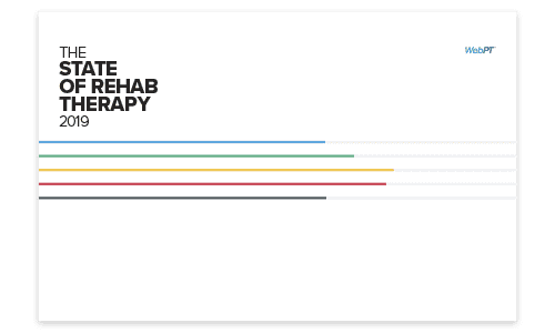 State of Rehab Therapy 2019 State of Rehab Therapy 2019
